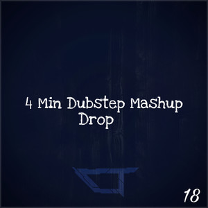 4 Min Dubstep Drop Mashup
