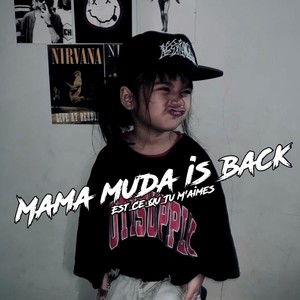 Mama Muda Is Back