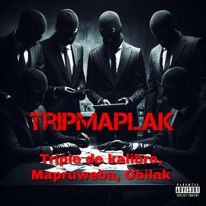 Tripmaplak (Explicit)