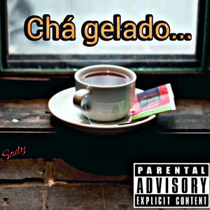 Chá gelado... (Explicit)