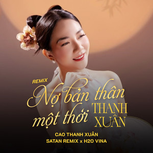 Nợ Bản Thân Một Thời Thanh Xuân (Remix)