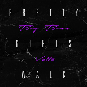 Pretty Girls Walk (Explicit)