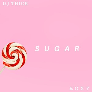 Sugar(feat. Roxy)