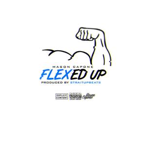 Flexed Up (Explicit)