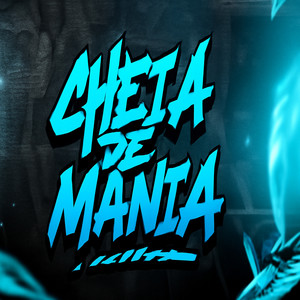 Cheia De Mania (Explicit)