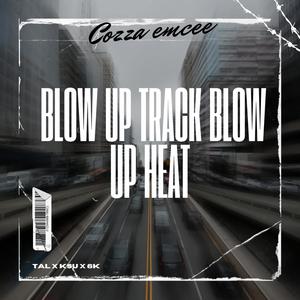 Blow Up Track & Blow Up Heat