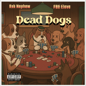 Dead Dogs (Explicit)