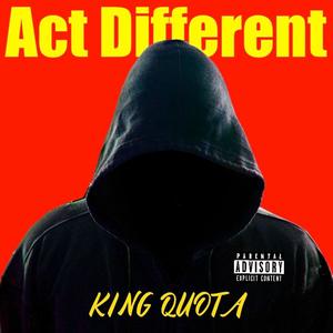 Act Different (Explicit)