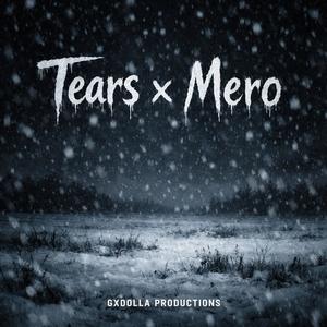 Tears (feat. Mero) (Explicit)