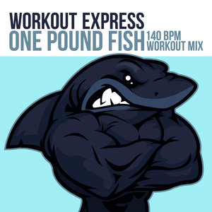 One Pound Fish (140 BPM Workout Instrumental Mix)