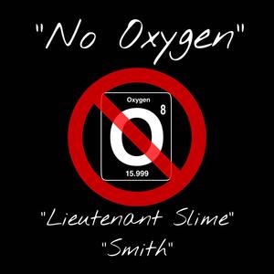 No Oxygen (Explicit)