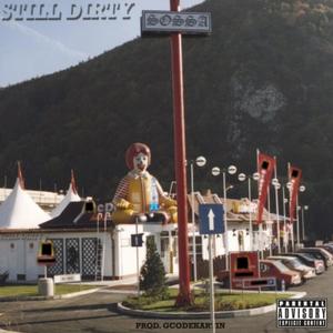 STILL DIRTY (feat. gcodekartin) (Explicit)