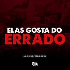 Elas Gostam Do Errado (Explicit)