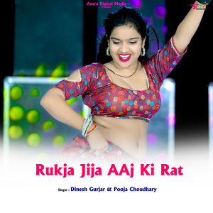 Rukja Jija AAj Ki Rat