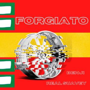 FORGIATO (feat. Real Suavey) [Explicit]