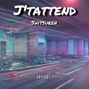 J’TATTEND (Explicit)