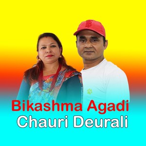 Bikashma Agadi Chauri Deurali