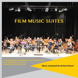 Film Music Suites - The Brandenburger Symphoniker Play Original Film Music by Gerhard Daum