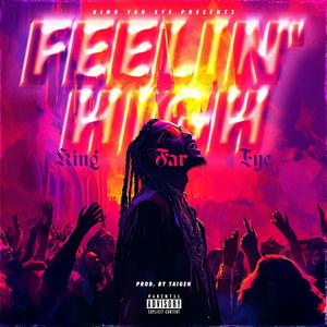 Feelin' High (Explicit)