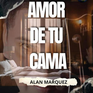 Amor De Tu Cama (Explicit)