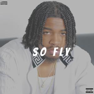 So Fly (Explicit)