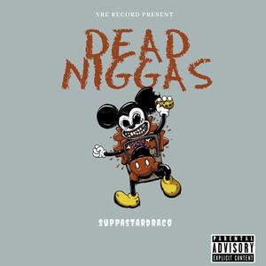 Dead Niggas (Explicit)