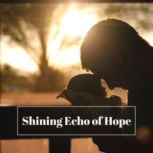 Shining Echo of Hope