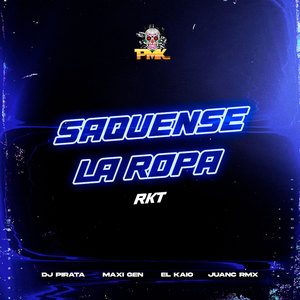 Dj Pirata - Saquense La Ropa RKT (Remix|Explicit)