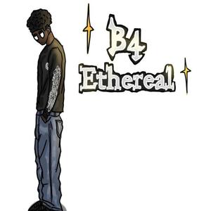 B4 Ethereal (Explicit)