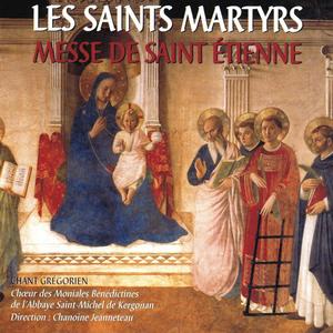 Les Saints Martyrs (Messe de Saint Etienne)