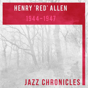 Henry 'Red' Allen: 1944-1947(Live)