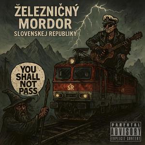 Železničný Mordor Slovenskej Republiky (Explicit)