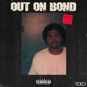 Out On Bond (Explicit)