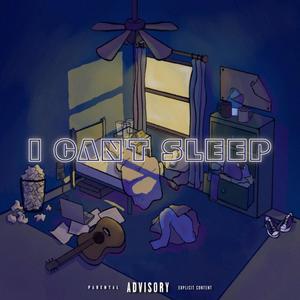 I Can't Sleep (feat. DTM) (Explicit)