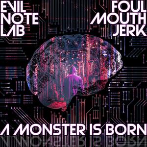 A Monster Is Born (Explicit)