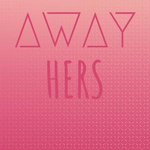 Away Hers