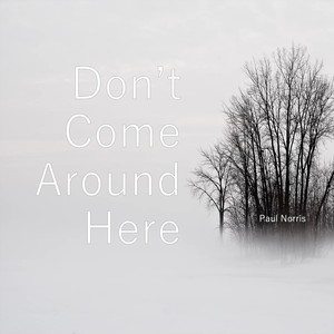 Don't Come Around Here