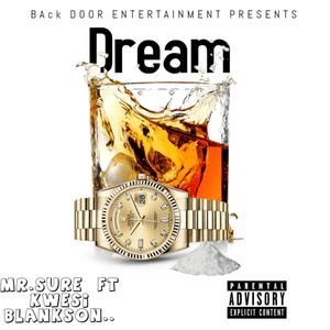 Dream (feat. kwesi blankson) [Explicit]