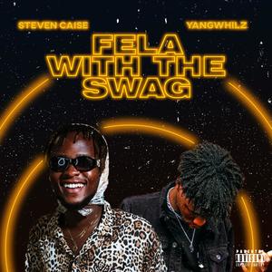 FELAWITHESWAG (feat. Yangwhilz)