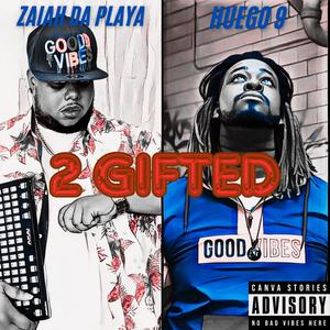 2 GIFTED (Explicit)