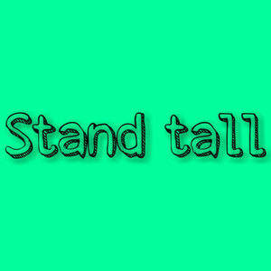 Stand Tall