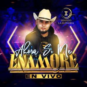 Ahora Si Me Enamore(en vivo)
