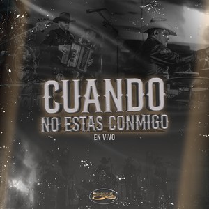 Escala Norteña - Cuando No Estas Conmigo (En Vivo)