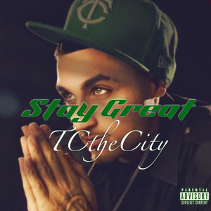 Stay Great (Explicit)