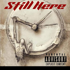 Still Here (feat. RoZe & Rocket Pro) [Explicit]