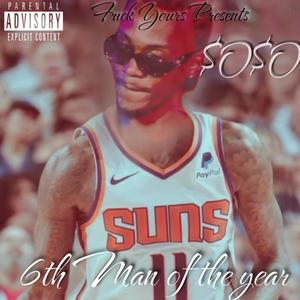 FY 6TH MAN OF THE YEAR (Explicit)