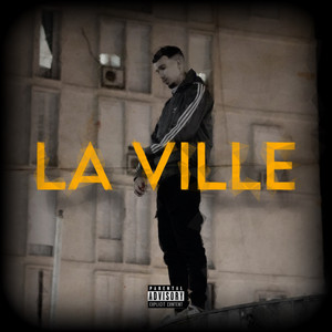 La Ville (Explicit)