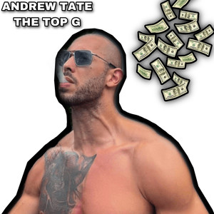 Andrew Tate the Top G (Explicit)