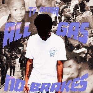 ALL GAS NO BRAKES: Extras (Explicit)