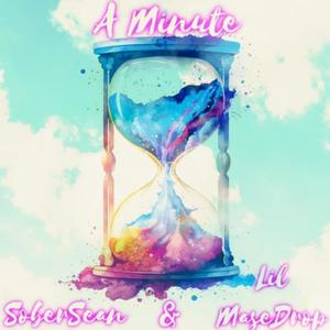 A Minute (feat. Lil MaseDrop)